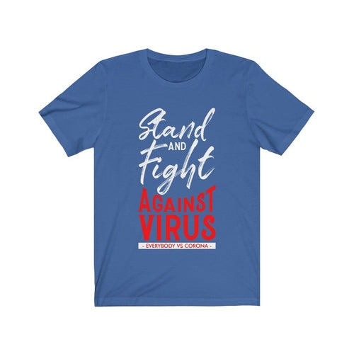 Stand and Fight against Virus Pandemic T-Shirt
