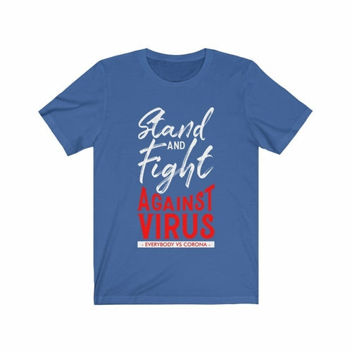 Stand and Fight against Virus Pandemic T-Shirt