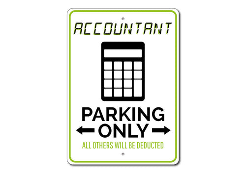 Accountant Parking Only Sign