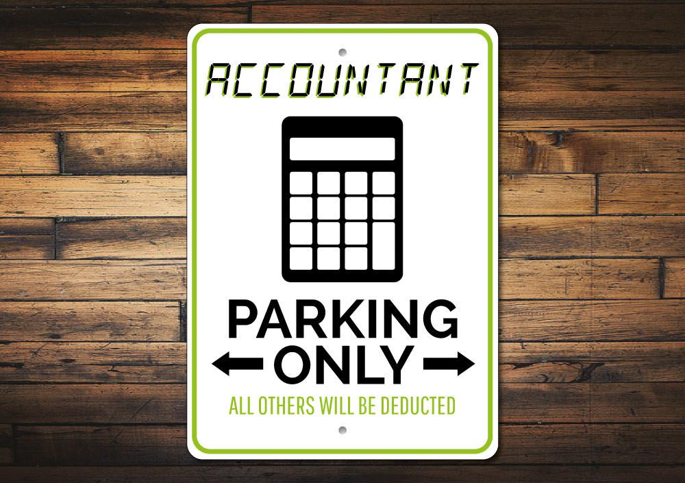 Accountant Parking Only Sign