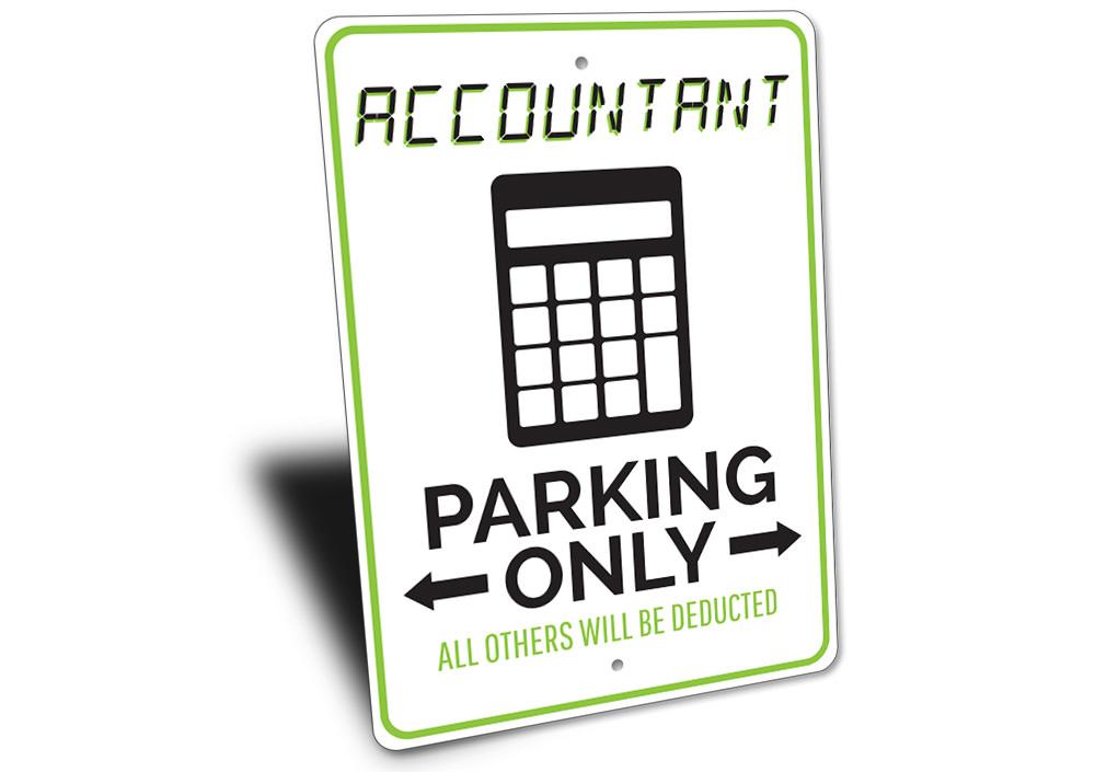 Accountant Parking Only Sign