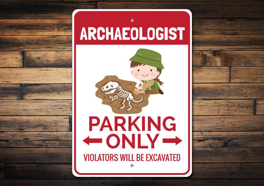 Archaeologist Parking Sign