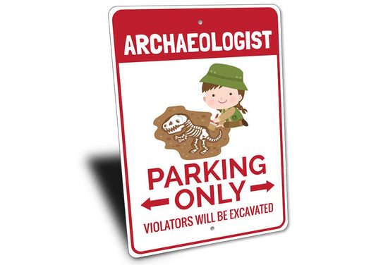 Archaeologist Parking Sign
