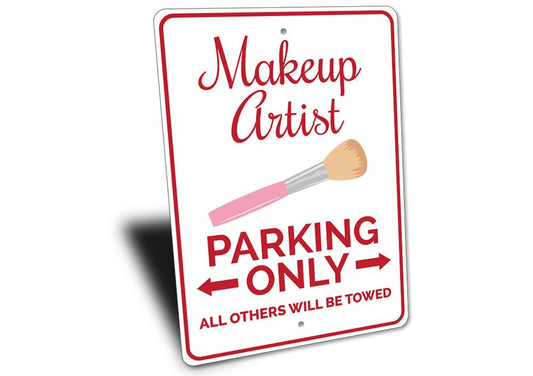 Makeup Artist Parking Sign