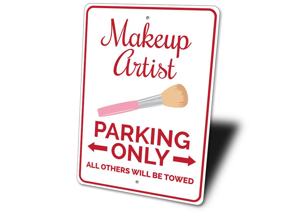 Makeup Artist Parking Sign