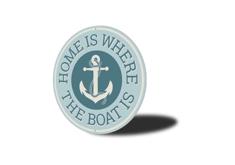 Home Is Where The Boat Is Sign