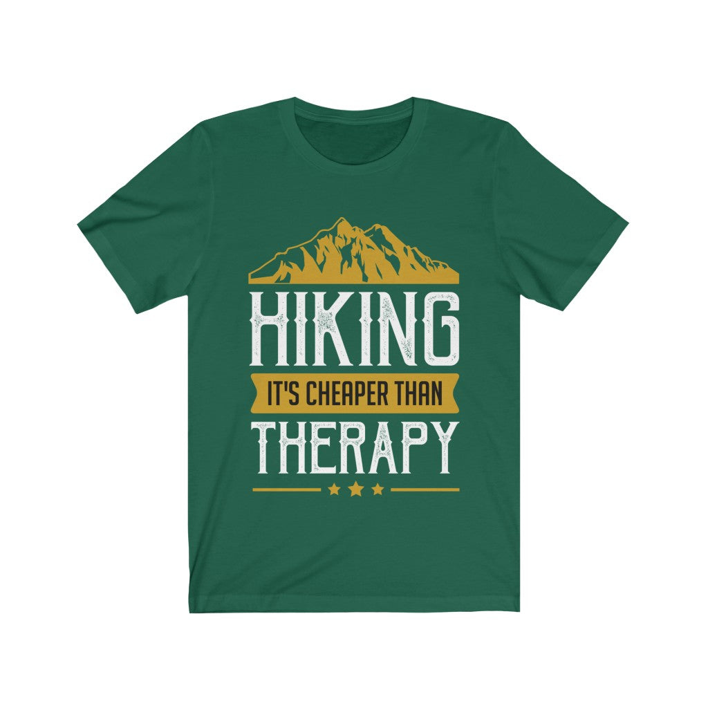 Hiking is Cheaper Than Therapy T-Shirt
