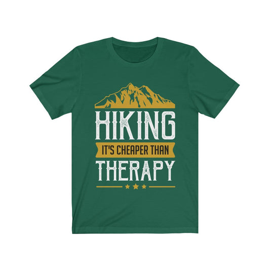 Hiking is Cheaper Than Therapy T-Shirt