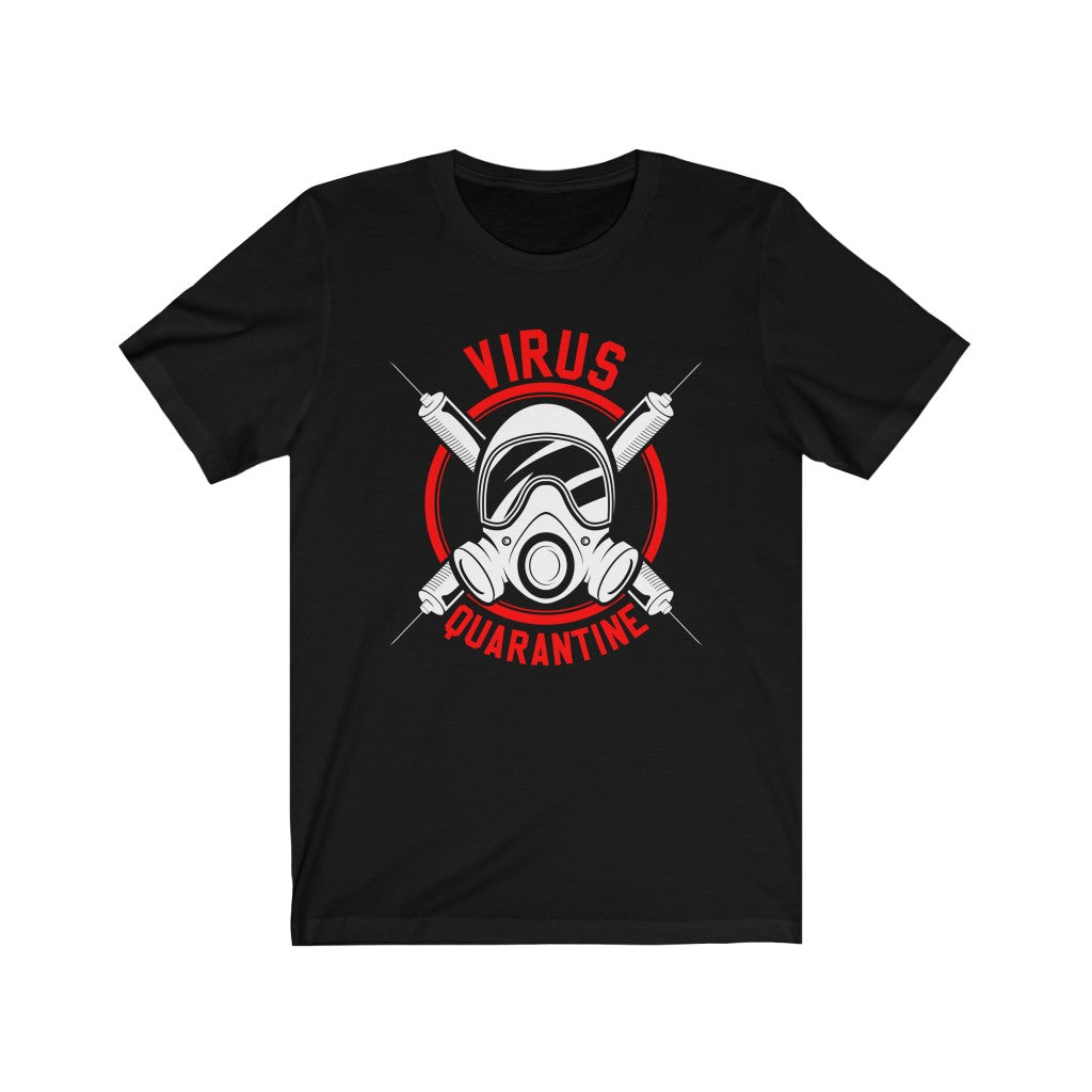 Quarantine for Virus T-Shirt