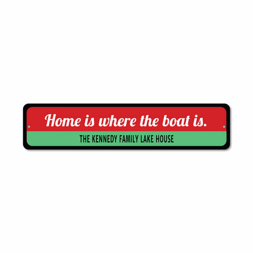 Home Is Where Boat Is Sign