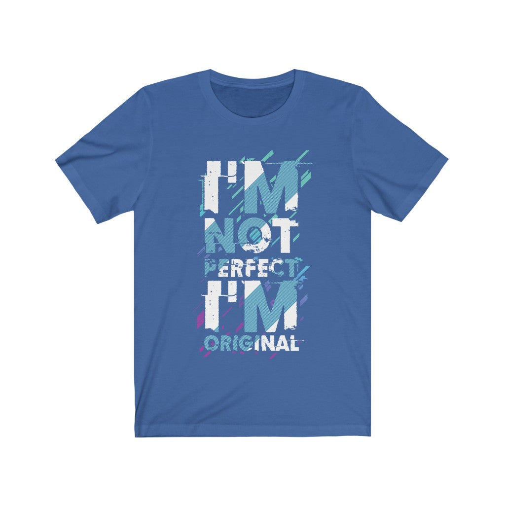 I am Not Perfect I am Original Lettering T-Shirt