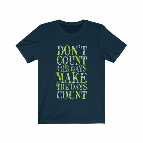 Don't Count the Days Lettering T-Shirt