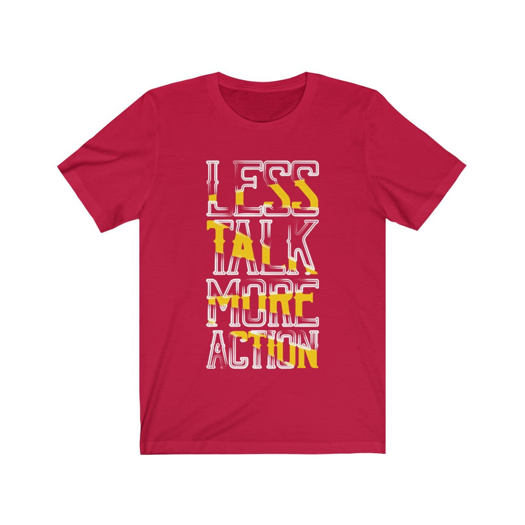 Less Talk More Action