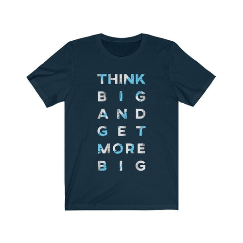 Think Big and Get More Big