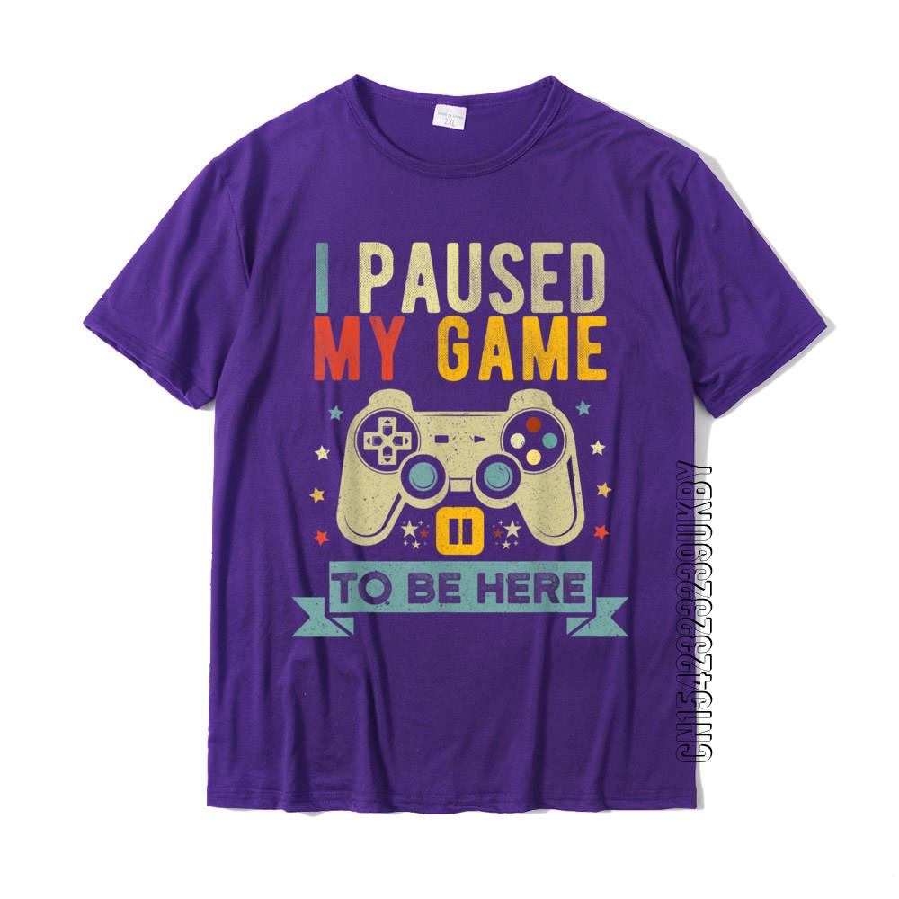 I Paused My Game To Be Here Funny Video Game Humor Joke T-shirt Gift