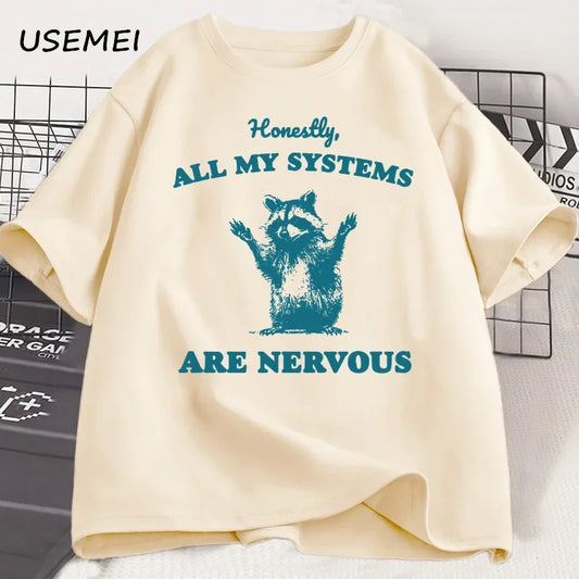 Honestly All of My Systems Are Nervous Raccoon Bear Tshirts for Men
