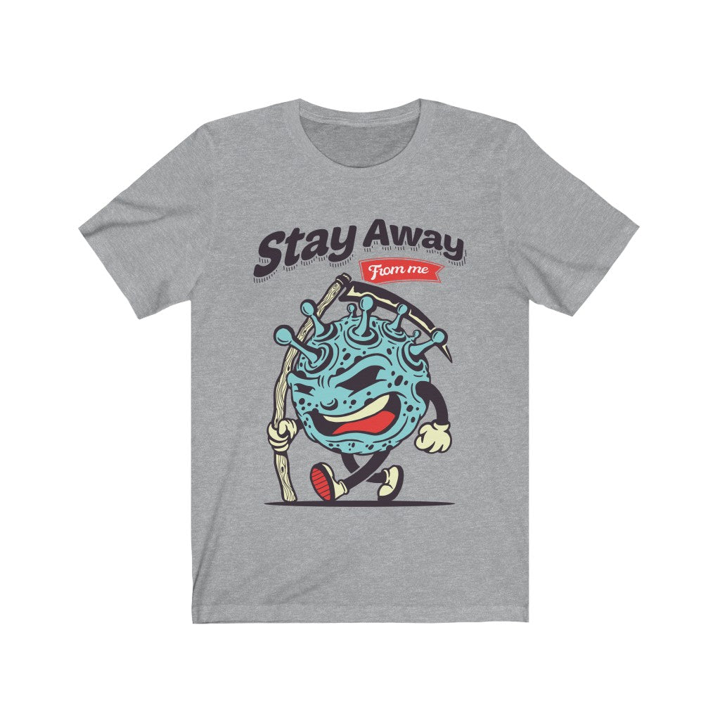 Stay Away Virus Pandemic T-Shirt