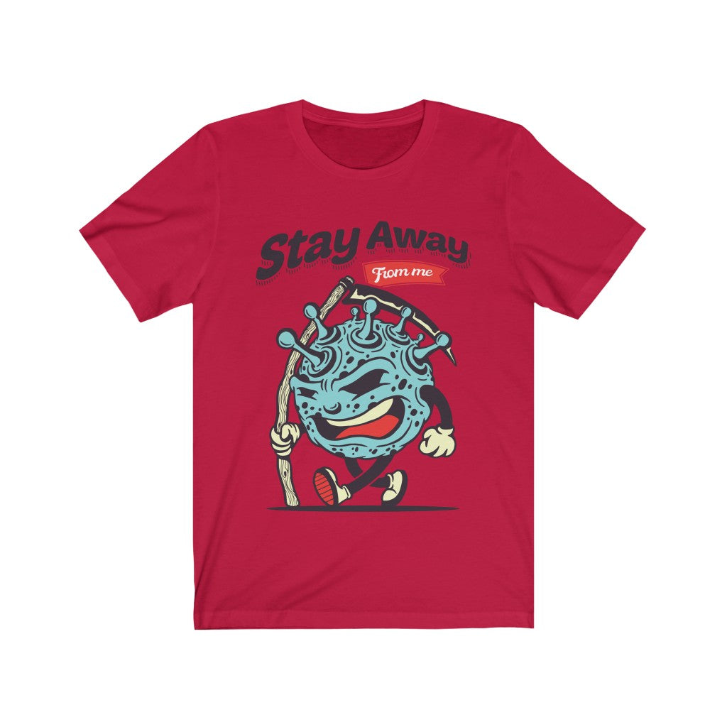 Stay Away Virus Pandemic T-Shirt