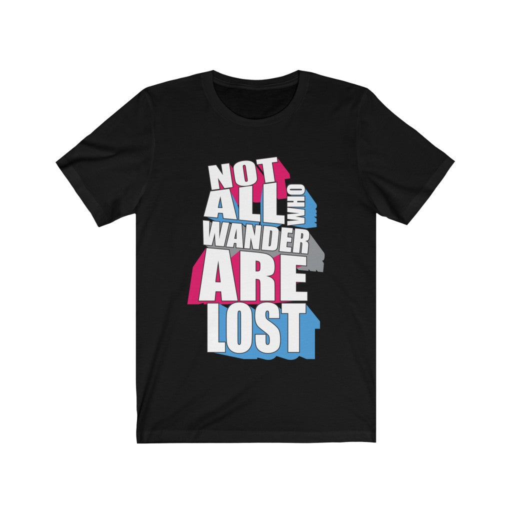 Not All Who Wander are Lost