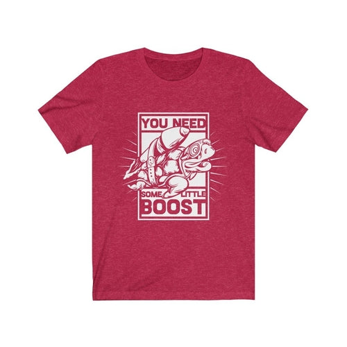 You Need some little Boost Graphic T-Shirt