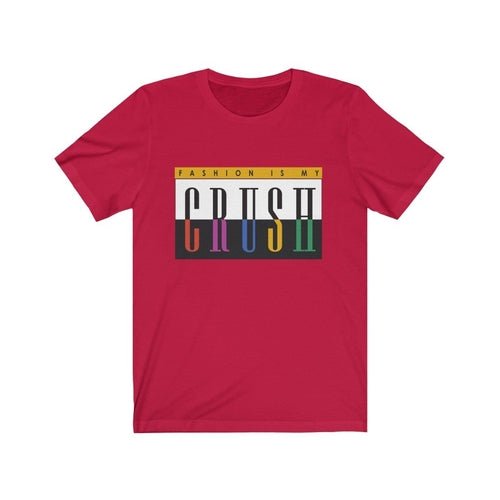 Fashion is my Crush Design T-Shirt