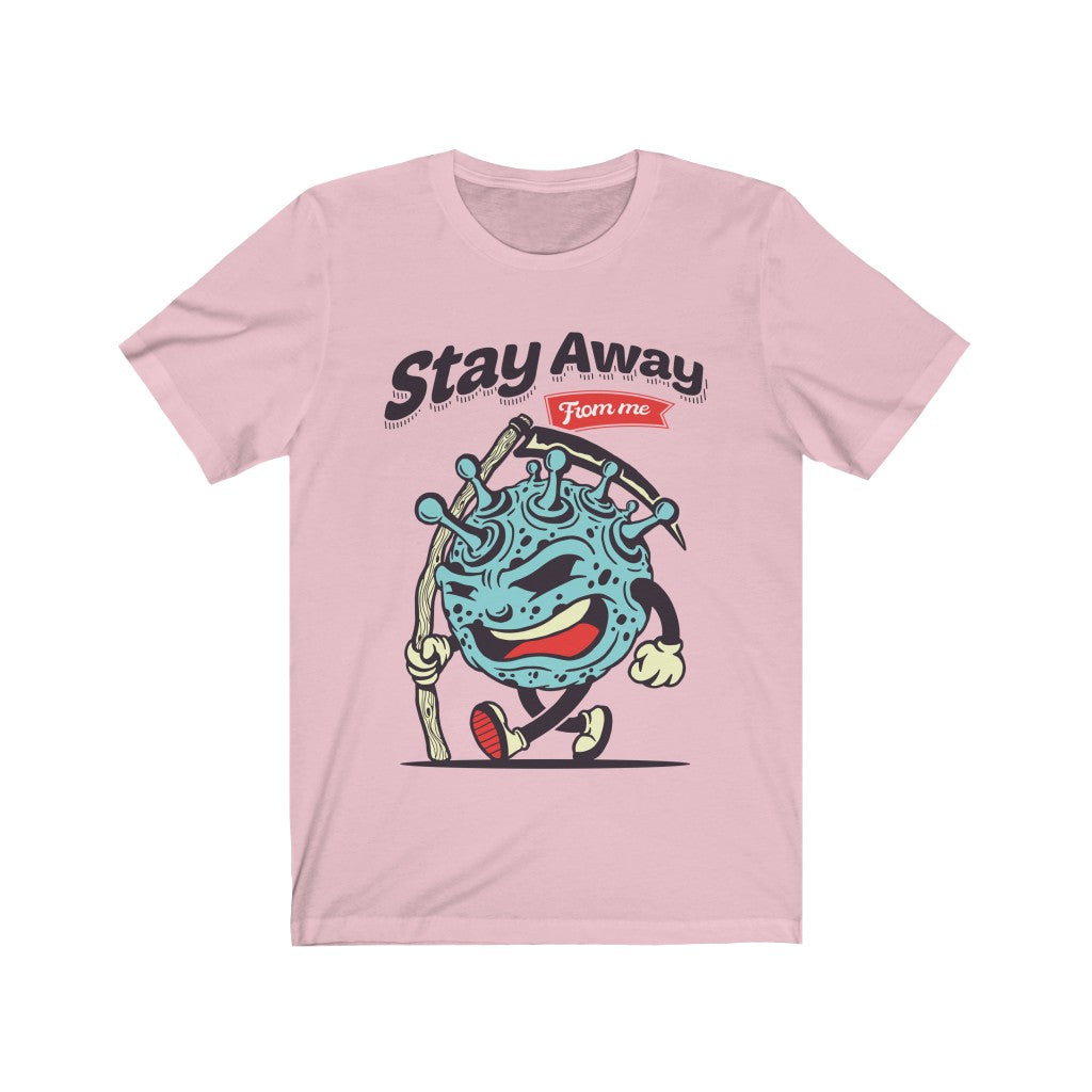 Stay Away Virus Pandemic T-Shirt