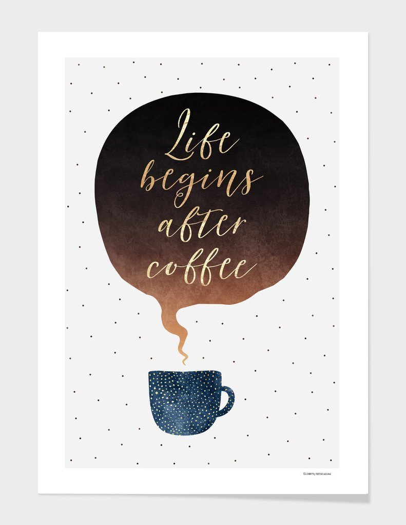 Life begins after coffee Frame
