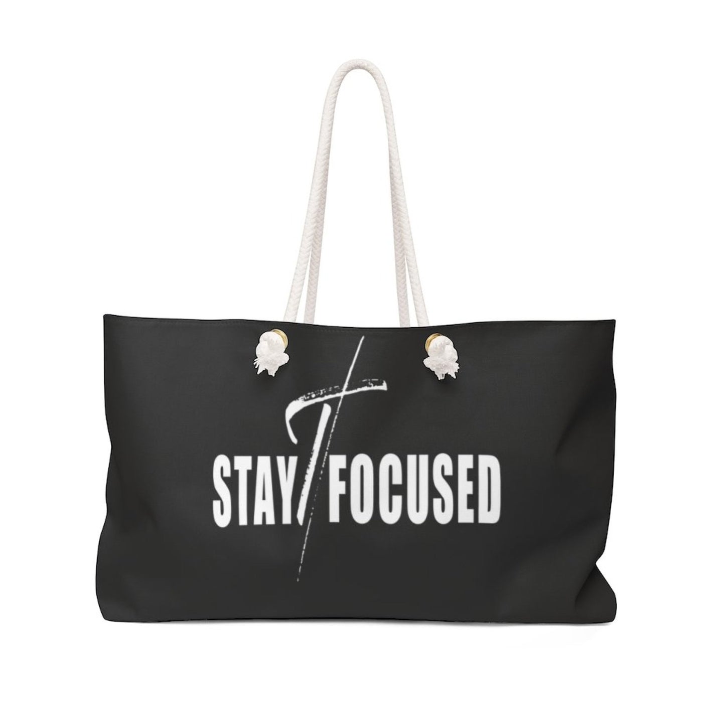 Weekender Tote Bag - Stay Focused
