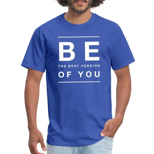Mens T-shirt - be the Best Version of you Inspiration