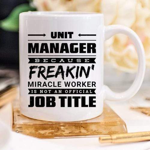 Magenta Shadow Gifts 11oz Coffee Mug - Unit Manager Because Freakin'