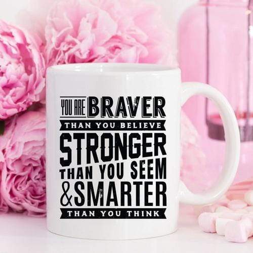 Magenta Shadow Gifts 11oz Coffee Mug - "You Are Braver Than You