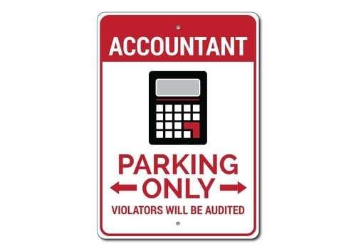 Orchid Eurybia Home Decor 12 x 18 inches Accountant Parking Sign