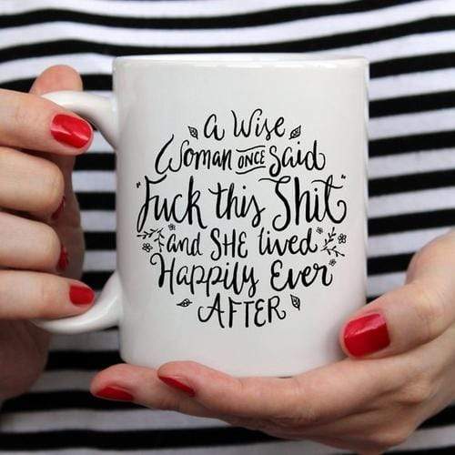 Magenta Shadow Gifts Funny Coffee Mug, A Wise Woman Once Said "F**k