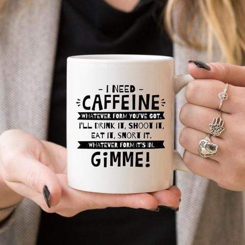 Magenta Shadow Home & Garden I Need Caffeine, Whatever Form You've Got, I'll