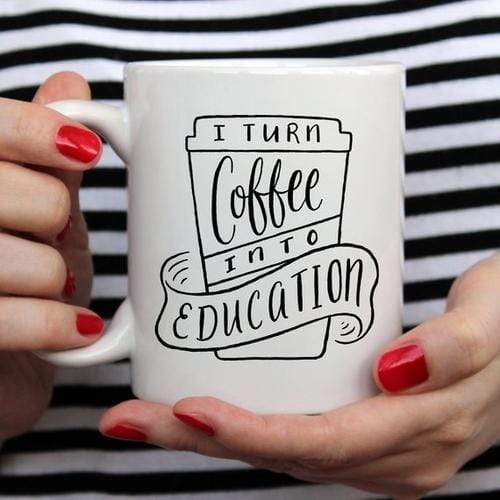 Magenta Shadow Gifts I Turn Coffee Into Education Mug, 11 oz Mug,