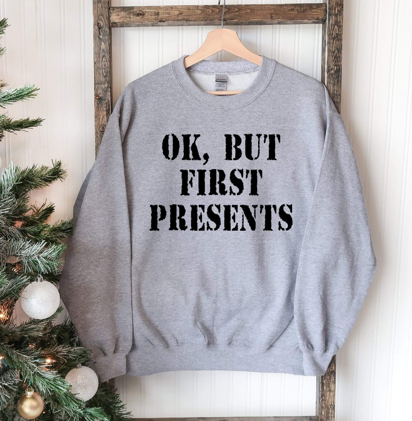 Agate Sweaters & Hoodies Ok But First Presents Christmas Sweatshirt