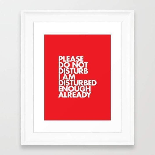 Scorpius Home Decor PLEASE DO NOT DISTURB I AM DISTURBED ENOUGH ALREADY