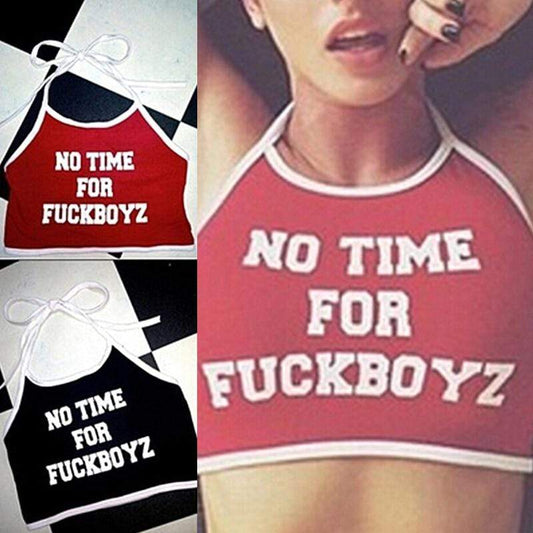 hansleii Sexy Crop Tops NO TIME FOR FUCKBOYZ Letter Printed Sleeveless Halter neck Tank Crop Tops Summer Short Vest