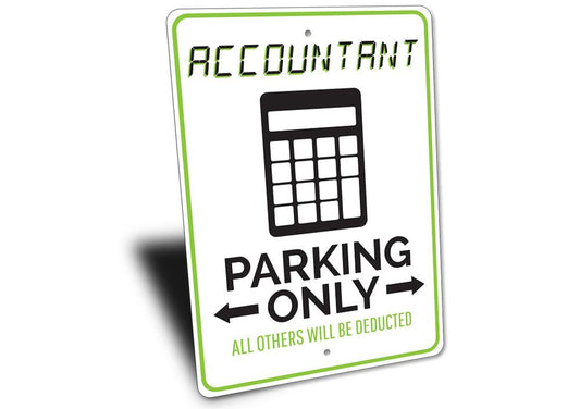 Accountant Parking Only Sign