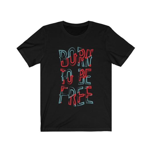 Born to be Free Lettering T-Shirt