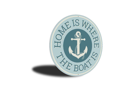 Home Is Where The Boat Is Sign