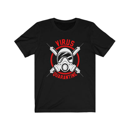 Quarantine for Virus T-Shirt