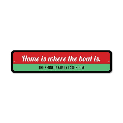 Home Is Where Boat Is Sign