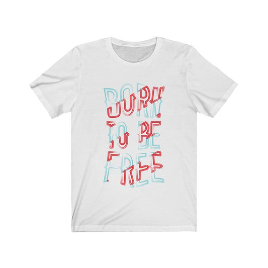 Born to be Free Lettering T-Shirt