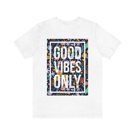 Good Vibes Only