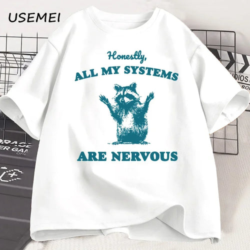 Honestly All of My Systems Are Nervous Raccoon Bear Tshirts for Men