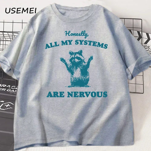 Honestly All of My Systems Are Nervous Raccoon Bear Tshirts for Men