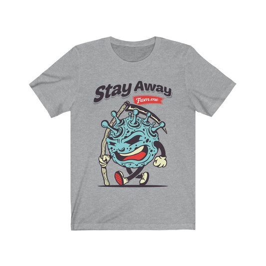 Stay Away Virus Pandemic T-Shirt