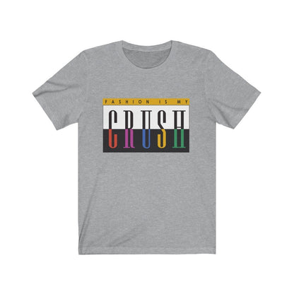 Fashion is my Crush Design T-Shirt