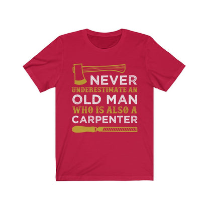 Never Understand an Old Man Carpenter